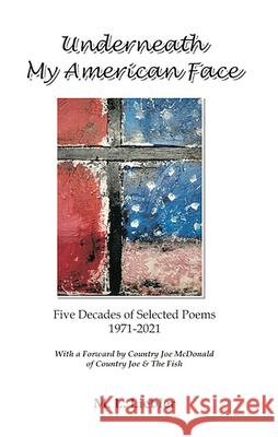 Underneath My American Face: Five Decades of Poetry 1971-2021 Liebler, M. L. 9788182537514 Cyberwit.Net - książka