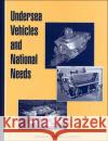 Undersea Vehicles and National Needs National Research Council                Natl Research Councl 9780309053846 National Academy Press