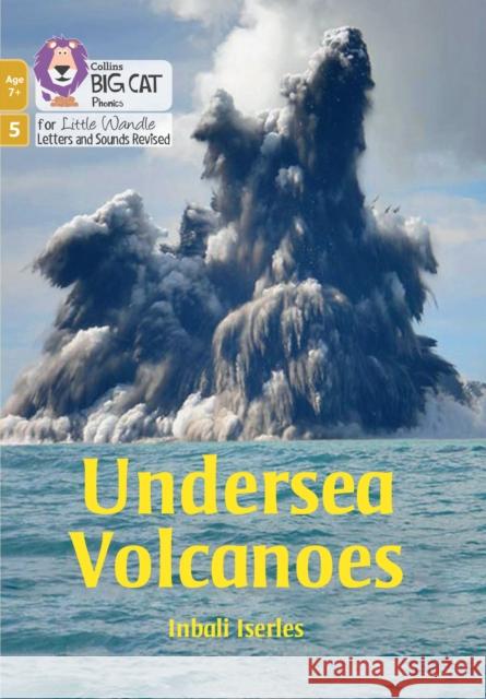 Undersea Volcanoes: Phase 5 Set 3 Inbali Iserles 9780008552046 HarperCollins Publishers - książka