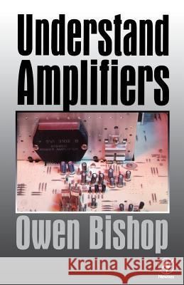 Understand Amplifiers O. N. Bishop Owen Bishop 9780750637435 Newnes - książka