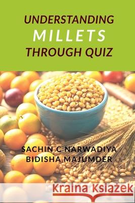 Understand Millets through Quiz Bidisha Majumder 9798896730231 Notion Press Media Pvt. Ltd - książka