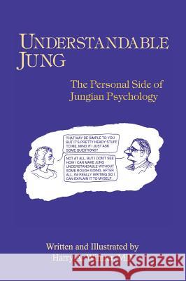 Understandable Jung: The Personal Side of Jungian Psychology Harry a Wilmer   9781630510183 Chiron Publications - książka