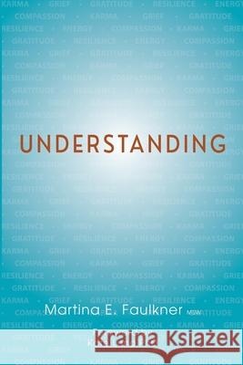 Understanding Martina E. Faulkner Kate Lund 9781969348051 Inspirebytes Omni Media LLC - książka