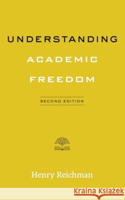 Understanding Academic Freedom Henry Reichman 9781421450940 Johns Hopkins University Press - książka