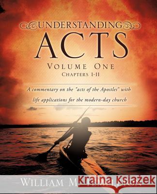 Understanding Acts Volume One William M. Templeton 9781619968905 Xulon Press - książka