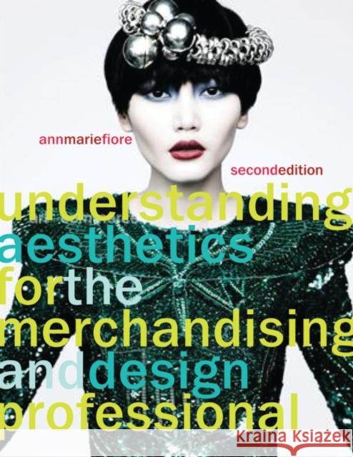 Understanding Aesthetics for the Merchandising and Design Professional Ann Marie Fiore 9781563678097  - książka