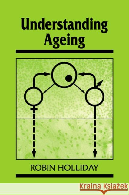 Understanding Ageing Robin Holliday (Division of Applied Physics, CSIRO, Canberra) 9780521417884 Cambridge University Press - książka