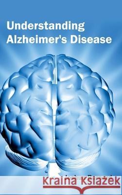 Understanding Alzheimer's Disease Joshua Barnard 9781632424150 Foster Academics - książka