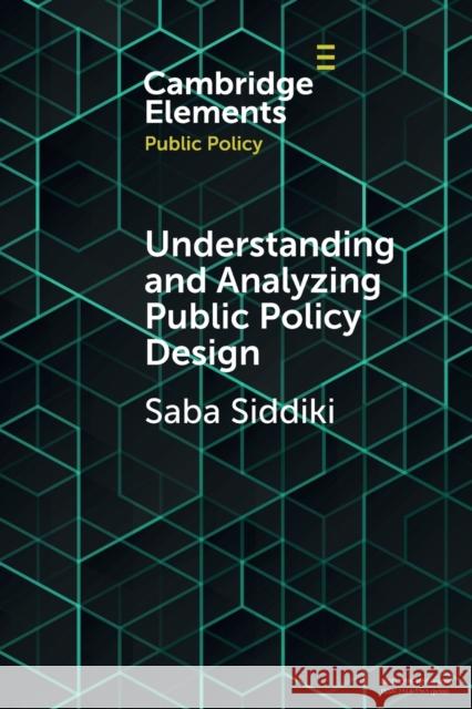 Understanding and Analyzing Public Policy Design Siddiki, Saba 9781108739580 Cambridge University Press - książka