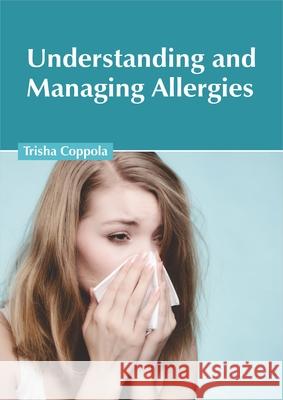 Understanding and Managing Allergies Trisha Coppola 9781632428653 Foster Academics - książka