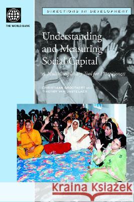 Understanding and Measuring Social Capital : A Multi-Disciplinary Tool for Practitioners  9780821350683 WORLD BANK PUBLICATIONS - książka