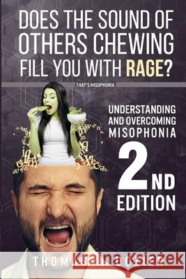 Understanding and Overcoming Misophonia, 2nd edition: A Conditioned Aversive Reflex Disorder Thomas H. Dozier 9781548328696 Createspace Independent Publishing Platform - książka
