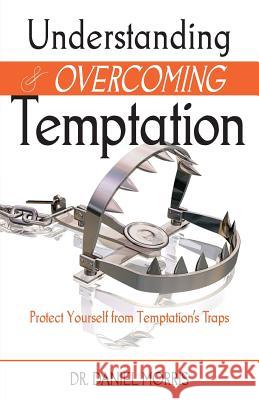 Understanding and Overcoming Temptation Dr Daniel Morris 9781622452361 Aneko Press - książka