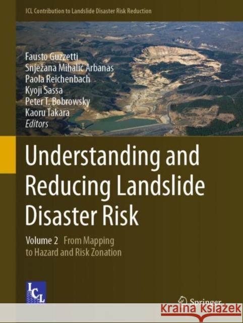Understanding and Reducing Landslide Disaster Risk: Volume 2 from Mapping to Hazard and Risk Zonation Fausto Guzzetti Snjezana Mihali Paola Reichenbach 9783030602260 Springer - książka