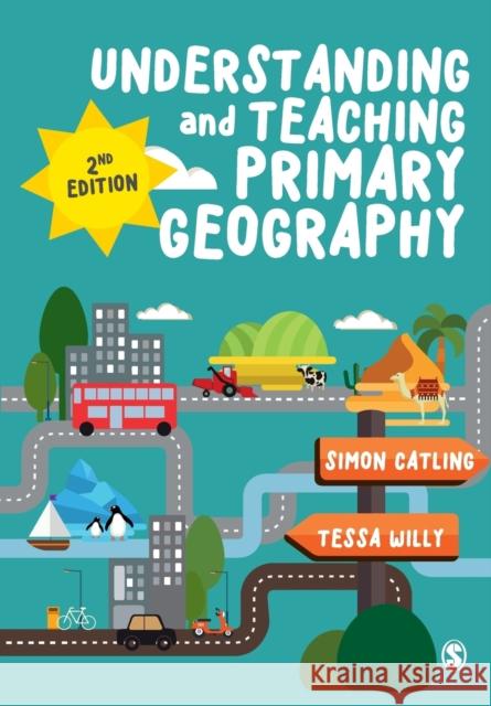 Understanding and Teaching Primary Geography Tessa Willy 9781526408396 Sage Publications Ltd - książka