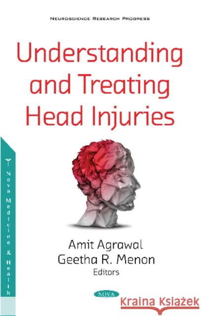 Understanding and Treating Head Injuries Amit Agrawal   9781536172621 Nova Science Publishers Inc - książka