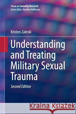 Understanding and Treating Military Sexual Trauma Kristen Zaleski 9783030088439 Springer - książka