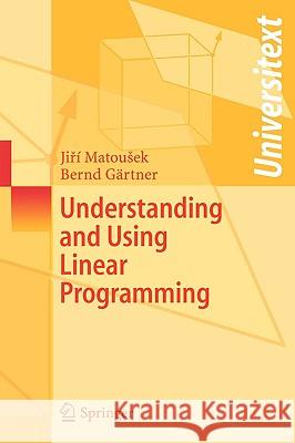 Understanding and Using Linear Programming Jiri Matousek Bernd Gartner 9783540306979 Springer - książka