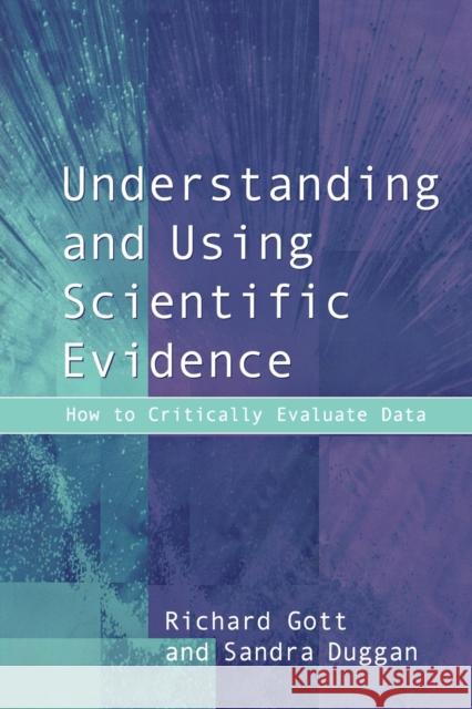 Understanding and Using Scientific Evidence: How to Critically Evaluate Data Duggan, Sandra 9780761970842  - książka