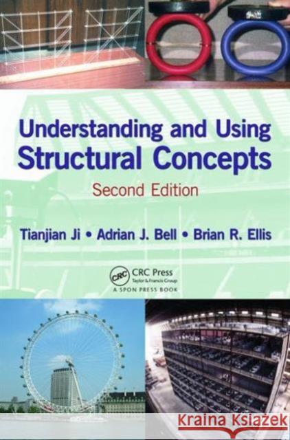 Understanding and Using Structural Concepts Tianjian Ji Adrian J. Bell Brian R. Ellis 9781498707299 CRC Press - książka