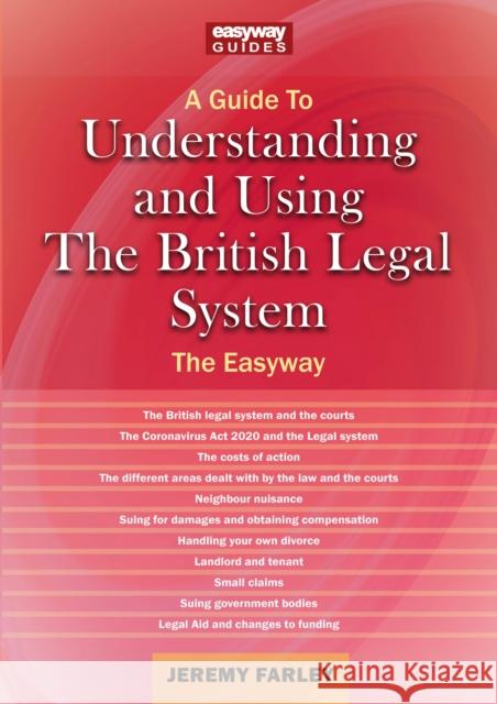 Understanding and Using the British Legal System: An Easyway Guide Jeremy Farley 9781802360905 Straightforward Publishing - książka