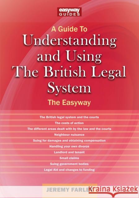 Understanding and Using the British Legal System: The Easyway. Revised Edition - 2025 Jeremy Farley 9781802364507 Straightforward Publishing - książka