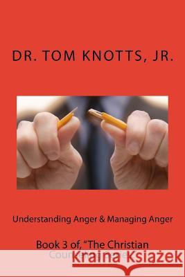 Understanding Anger & Managing Anger: Book 3 of, 