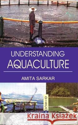Understanding Aquaculture Amita Sarkar 9788183565486 Discovery Publishing House Pvt Ltd - książka