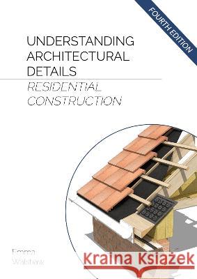 Understanding Architectural Details Residential Emma Walshaw 9781916334359 Emma Walshaw - książka