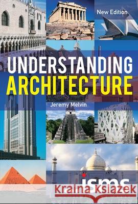 Understanding Architecture Jeremy (South Bank University, UK) Melvin 9781912217236 Bloomsbury Publishing PLC - książka