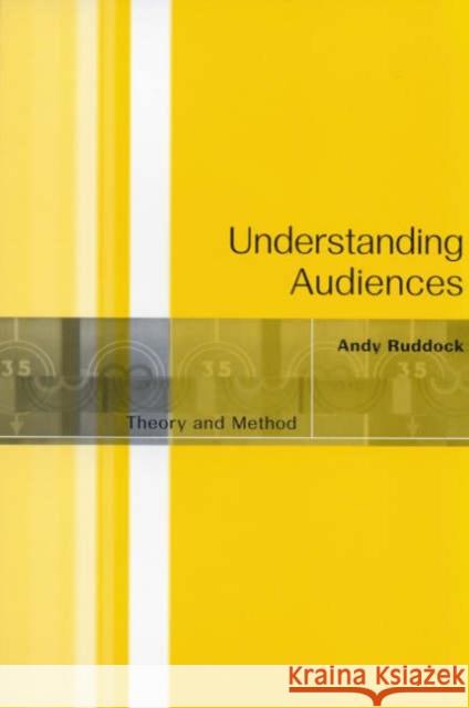 Understanding Audiences: Theory and Method Ruddock, Andy 9780761963448 Sage Publications - książka