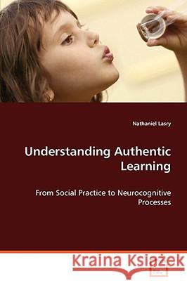 Understanding Authentic Learning Nathaniel Lasry 9783639070736 VDM Verlag - książka