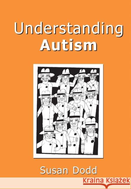 Understanding Autism Susan M. Dodd 9781875897803 Elsevier - książka