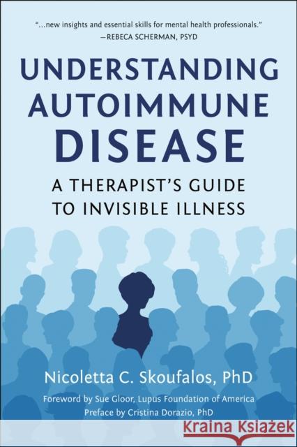 Understanding Autoimmune Disease: A Therapist's Guide to Invisible Illness Sue Gloor 9781961293366 Hatherleigh Press - książka