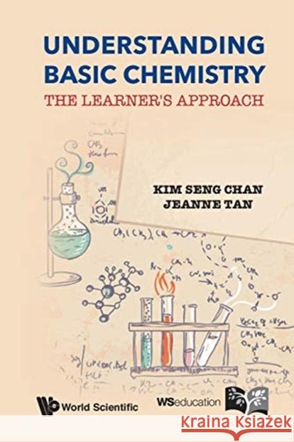 Understanding Basic Chemistry: The Learner's Approach Kim Seng Chan 9789814612289 World Scientific Publishing Company - książka