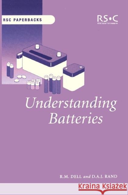 Understanding Batteries R. M. Dell Ronald Dell D. A. J. Rand 9780854046058 Royal Society of Chemistry - książka