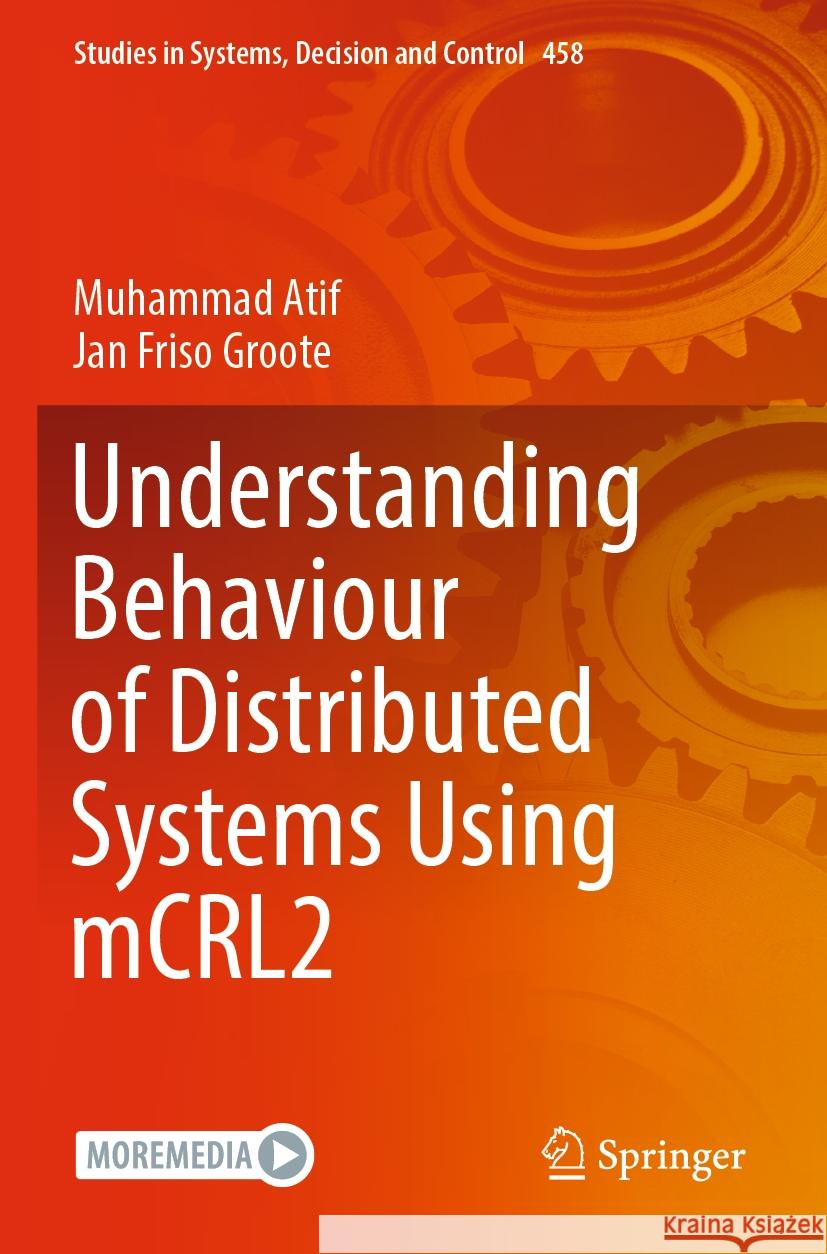 Understanding Behaviour of Distributed Systems Using McRl2 Muhammad Atif Jan Friso Groote 9783031230103 Springer - książka