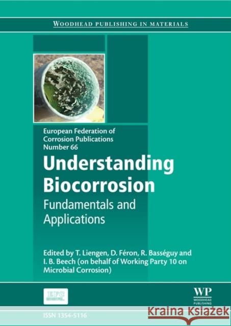 Understanding Biocorrosion Liengen, T Basseguy, R Birrien, V 9781782421207 Elsevier Science - książka