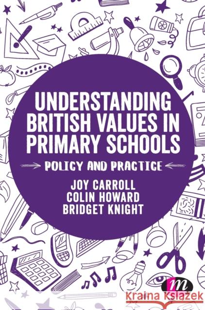 Understanding British Values in Primary Schools Carroll, Joy 9781526408402 Learning Matters - książka