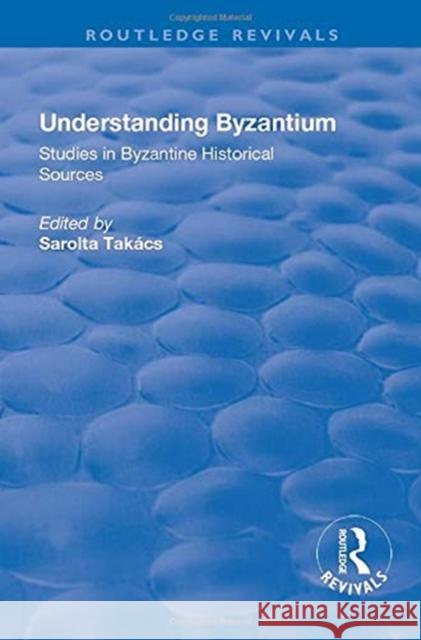 Understanding Byzantium: Studies in Byzantine Historical Sources Speck, Paul 9781138709720 Taylor and Francis - książka