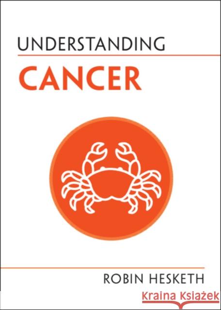 Understanding Cancer Robin Hesketh 9781009005999 Cambridge University Press - książka