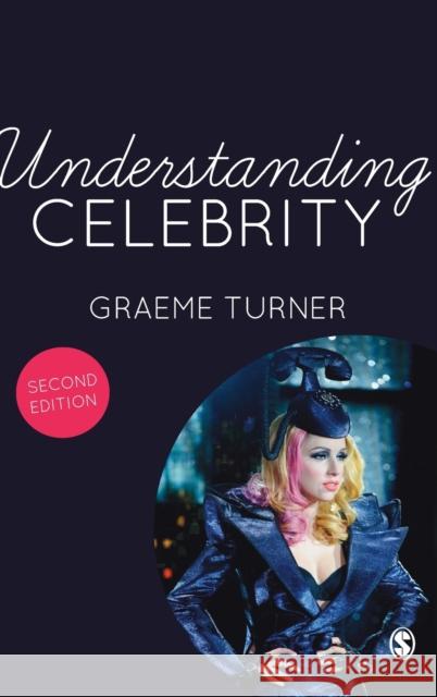 Understanding Celebrity Graeme Turner 9781446253205 Sage Publications (CA) - książka
