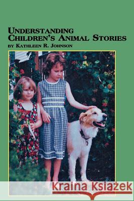 Understanding Children's Animal Stories Kathleen R. Johnson 9780773408241 Em Texts - książka