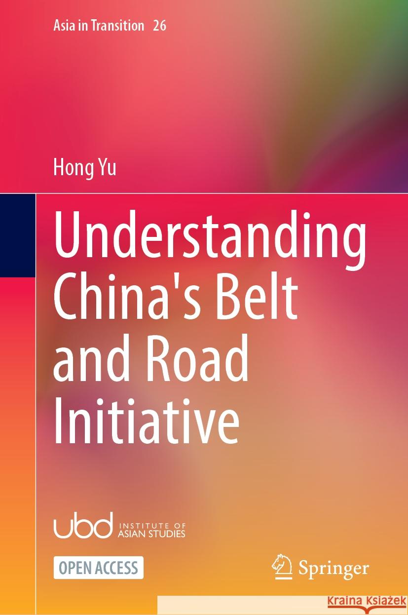 Understanding China's Belt and Road Initiative Hong Yu 9789819996322 Springer - książka