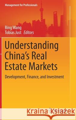 Understanding China's Real Estate Markets: Development, Finance, and Investment Wang, Bing 9783030490317 Springer - książka