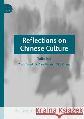 Understanding Chinese Culture Yulie Lou 9789819688418 Palgrave MacMillan - książka