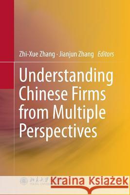 Understanding Chinese Firms from Multiple Perspectives Zhi-Xue Zhang Jianjun Zhang 9783662515068 Springer - książka