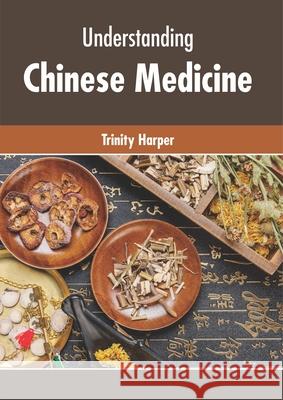 Understanding Chinese Medicine Trinity Harper 9781632428646 Foster Academics - książka