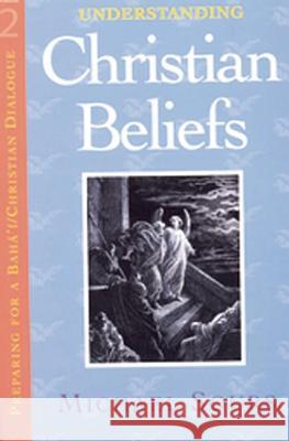 Understanding Christian Beliefs: Volume 2 Sours, Michael W. 9781851680320 Oneworld Publications - książka