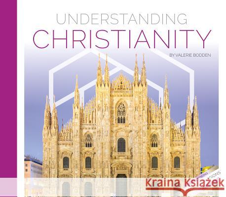 Understanding Christianity Valerie Bodden 9781532114243 Essential Library - książka